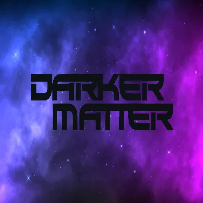 DARKER MATTER