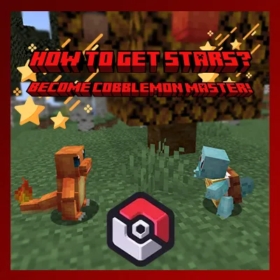 How to get Stars? Become cobblemon master!
