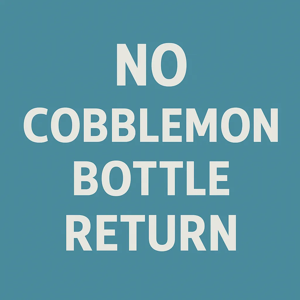 No Cobblemon Bottle Return