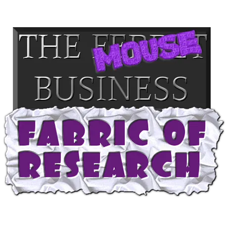 The Mouse Business - Fabric of Research