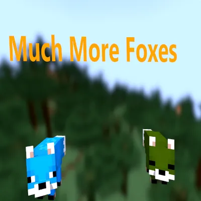 Much More Foxes