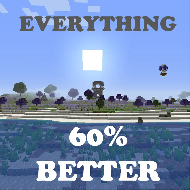 The Everything 60% Better Pack