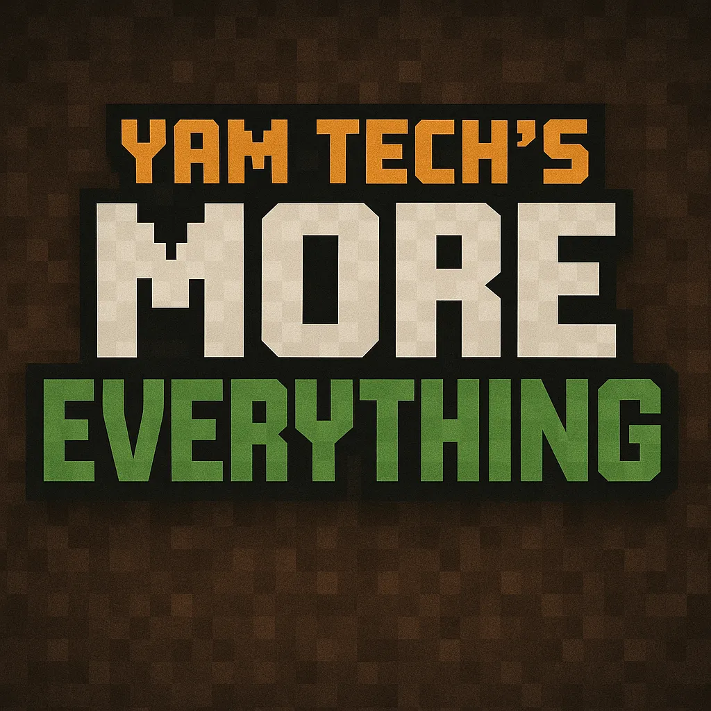 Yam Techs More Everything