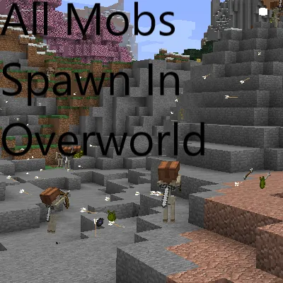 All Mobs Spawn In Overworld