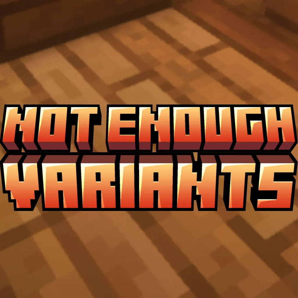 Not Enough Variants