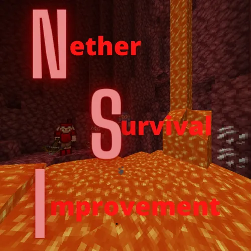 Nether Survival Improvement Mod (NSI)