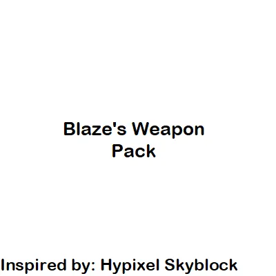 Blaze's Weapon Pack
