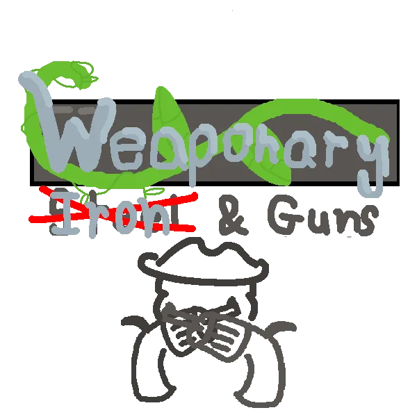Weaponary