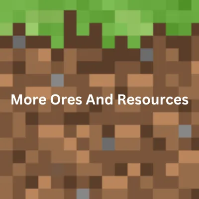 More Ores And Resources
