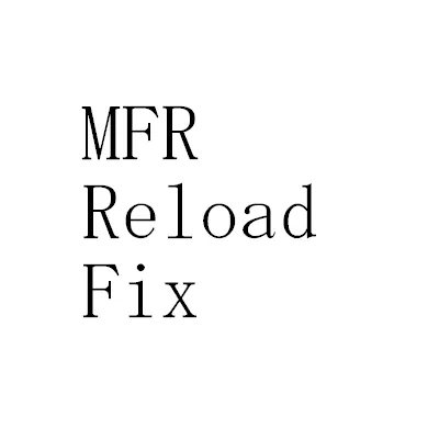 MFR_Reload_Fix