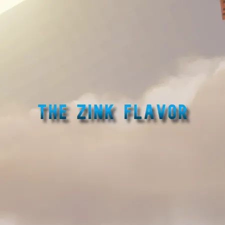 The Zink Flavor