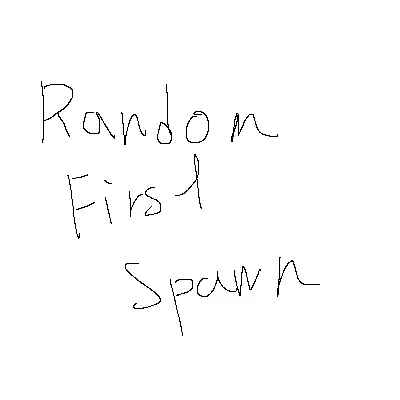 Random First Spawn