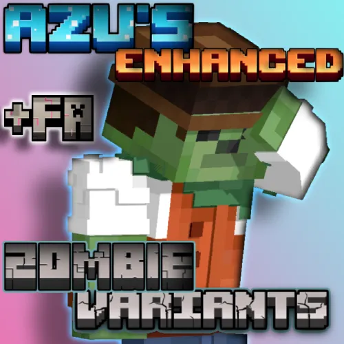 Azu's Enhanced Zombie Variants x Fresh Animations