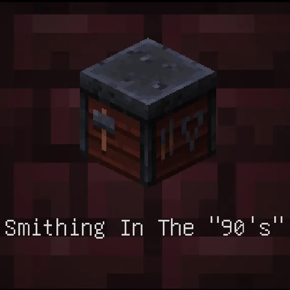 "Smithing In The ""90'S"""