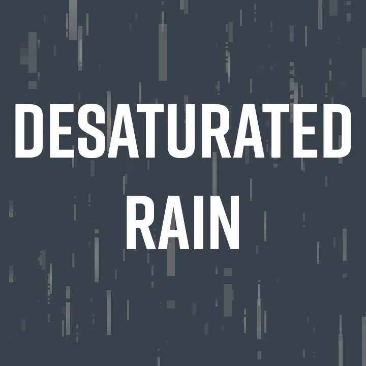 Desaturated Rain