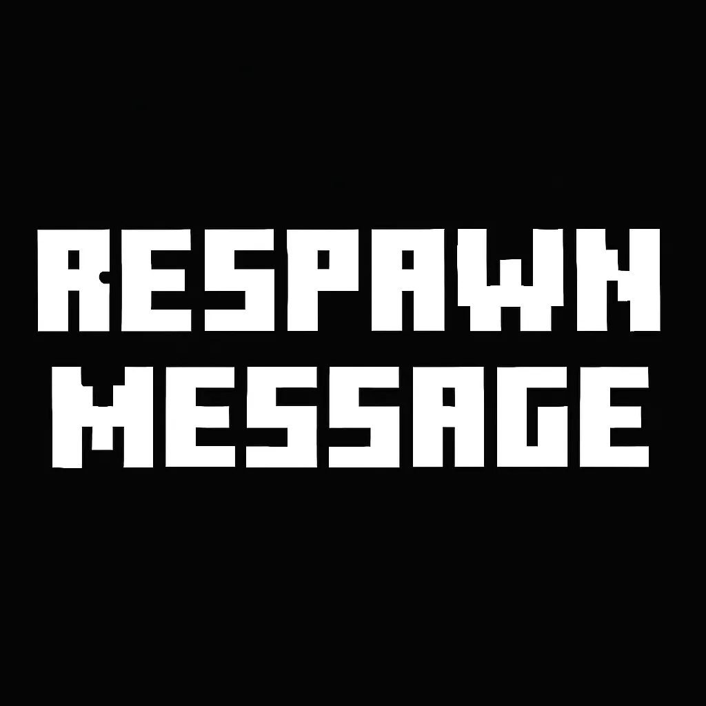 Respawn Message