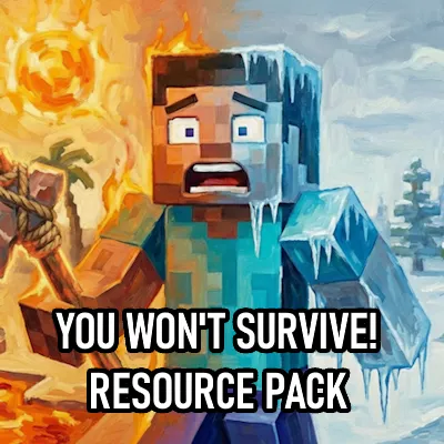 You Won't Survive! Resource Pack