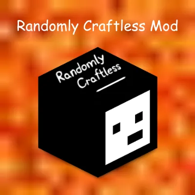 RandomlyCraftless: The Mod