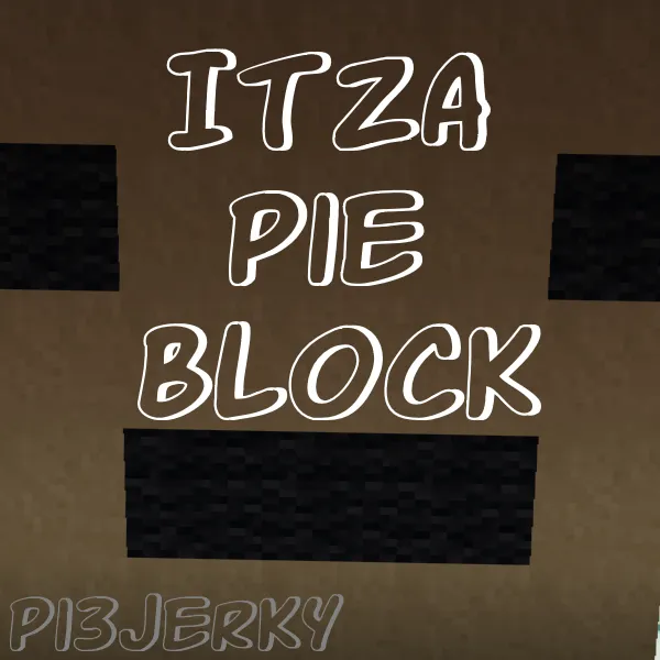 Itza Pie Block