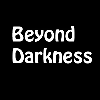 Beyond Darkness