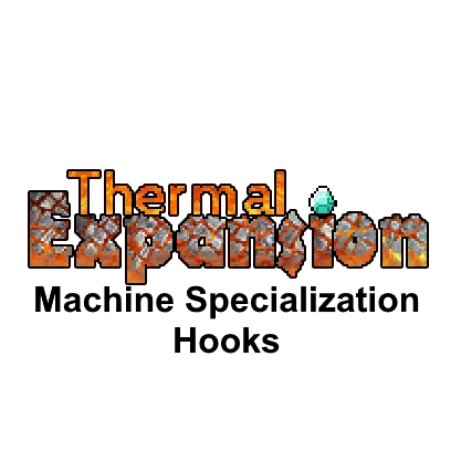 Thermal Expansion Specialization Hooks