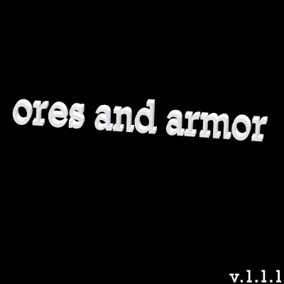 ores and armor(NEW)