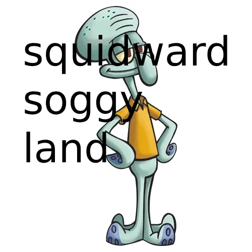 Squidward Soggy Land