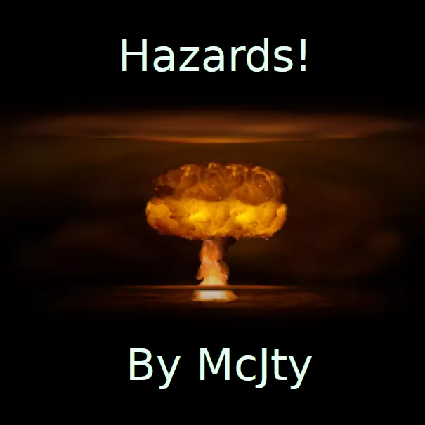 Hazards!