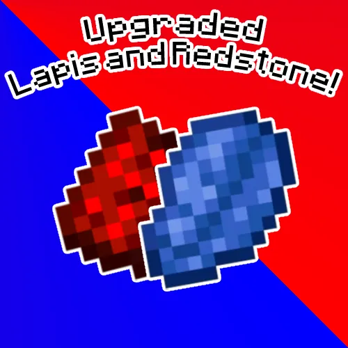 Upgraded Lapis and Redstone!