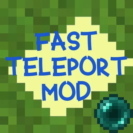 Fast Teleport Mod
