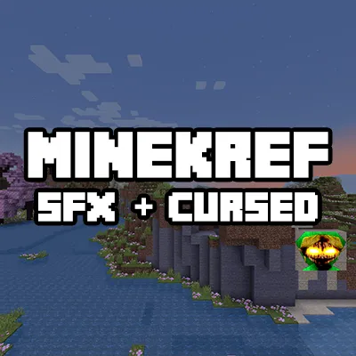 Minekref - SFX + Cursed