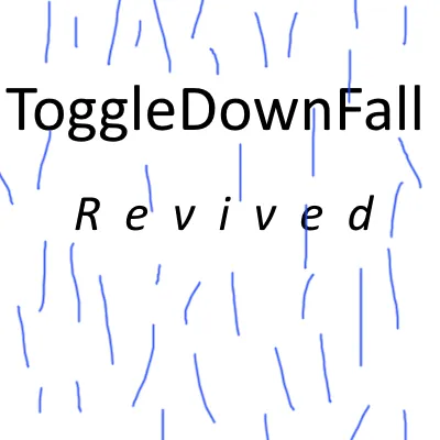 Toggledownfall: Revived