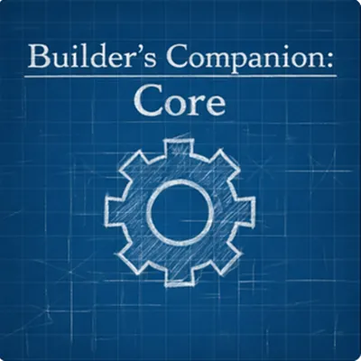 Builders Companion: Core