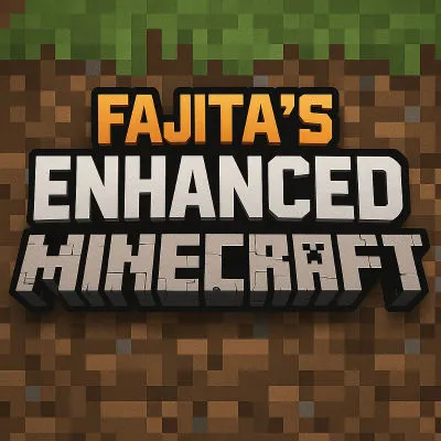 Fajita's Enhanced Minecraft