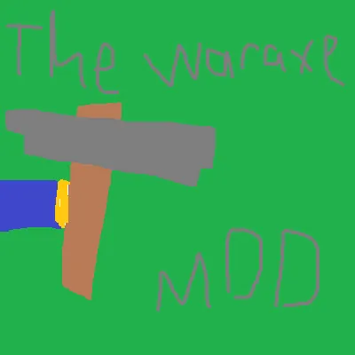 The WarAxe Mod