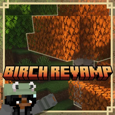 Birch Revamp