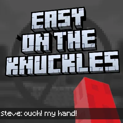 Easy on the Knuckles