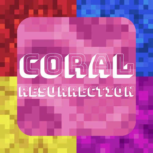 Coral Resurrection Моды