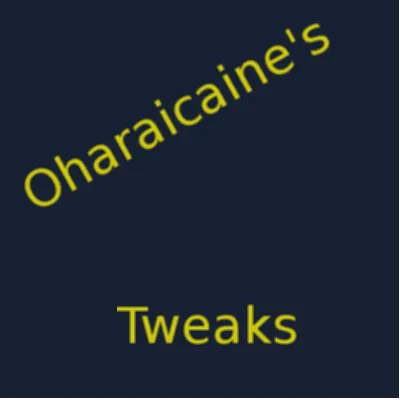Oharaicaine's Tweaks