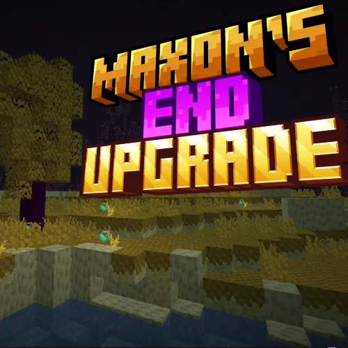 Maxon's End Upgrade