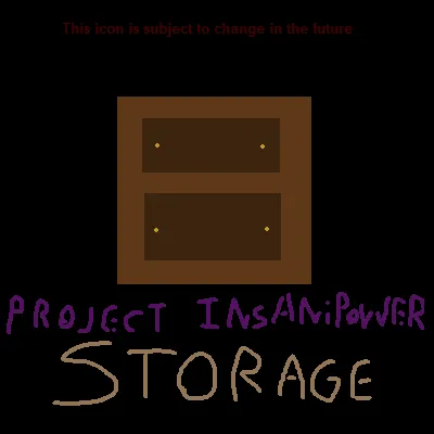 [Project Insanipower] Storage