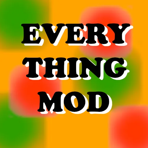 Every Thing Mod