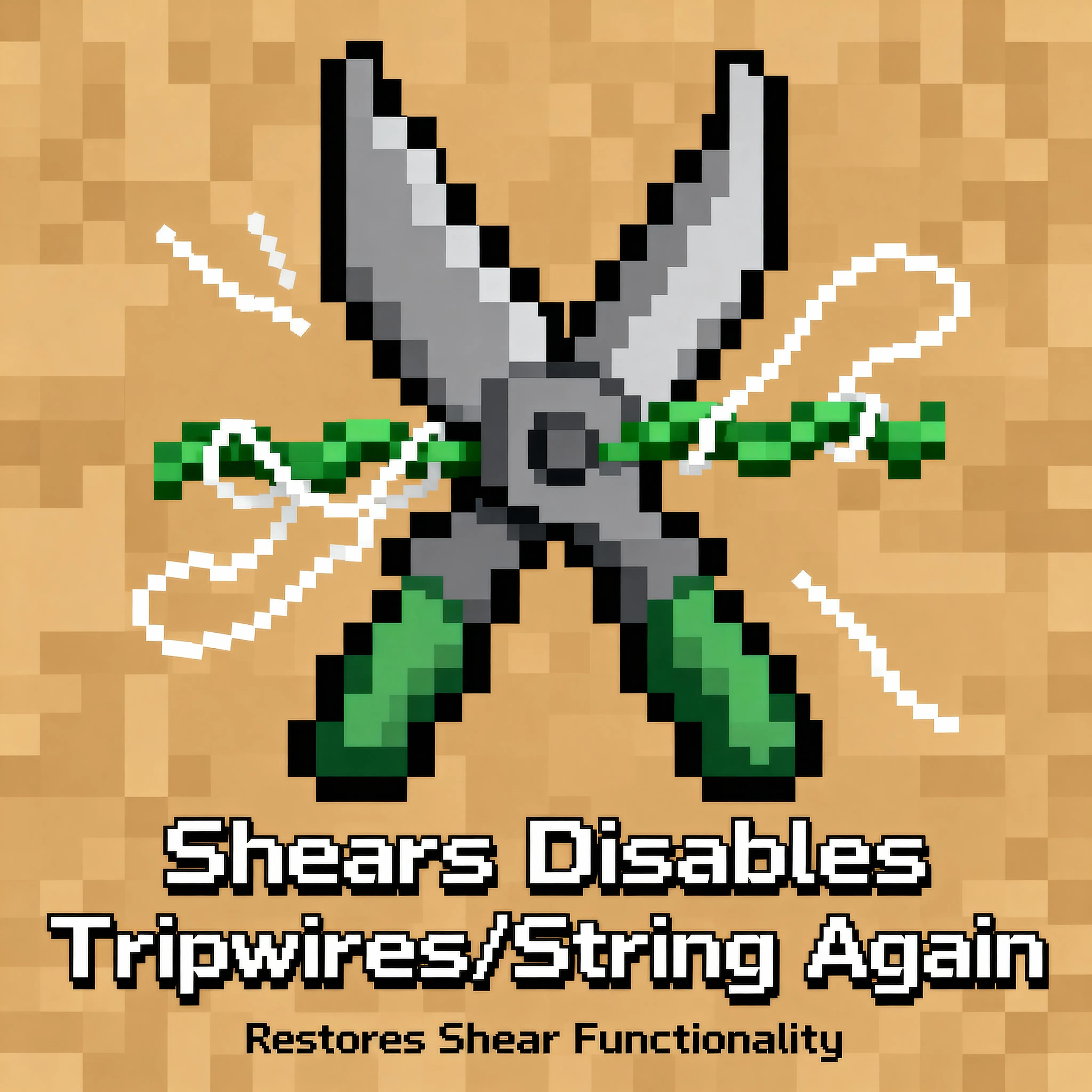 Shears Disables Tripwires/String Again
