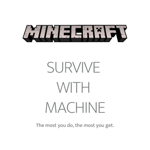 Survive with Machine