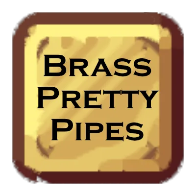 Brass Pretty Pipes