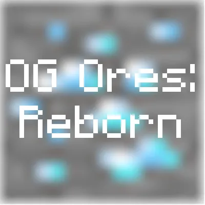 OG Ores: Reborn