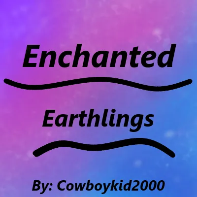 Enchanted Earthlings
