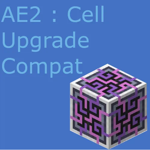 AE2 : Cell Upgrade Compat