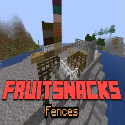 FruitSnacks Fences