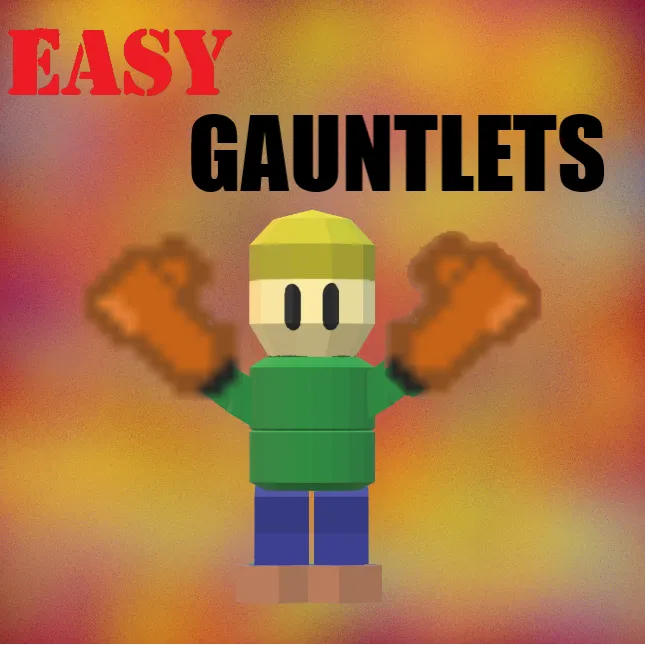 Easy Gauntlets